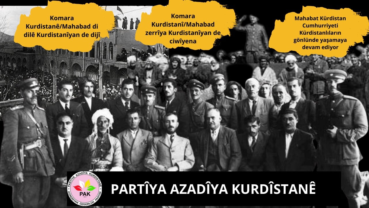 PAK: 1946’da Mahabad’ta İlan Edilen Kurdistan Cumhuriyeti Tüm Kürdistanlıların Onur Kaynağıdır Kaynak: PAK: 1946’da Mahabad’ta İlan Edilen Kurdistan Cumhuriyeti Tüm Kürdistanlıların Onur Kaynağıdır