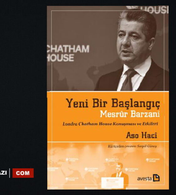 Mesrur Barzani’nin Chatham House’deki değerlendirmelerini ele alan “Yeni Bir Başlangıç” kitabı yayınlandı