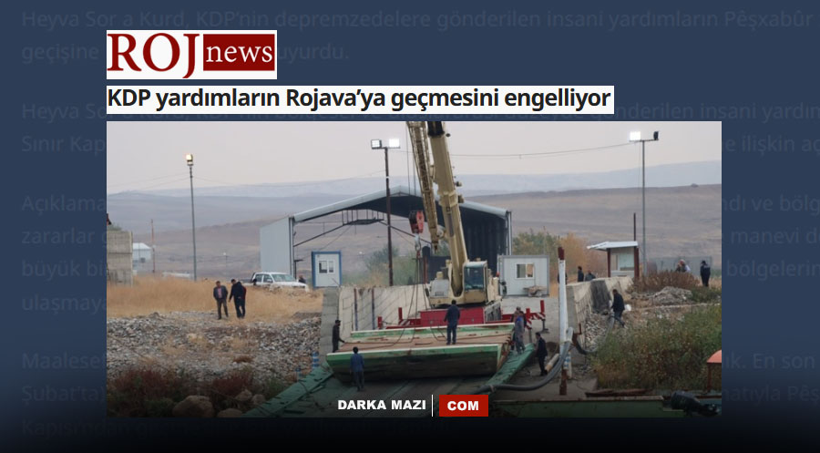PKK medyasının “KDP yardımların Rojava’ya geçmesini engelliyor” haberi de yalan çıktı, peşhabur, semalka, PKK medyası, TEVDEM PYD; Efrin,