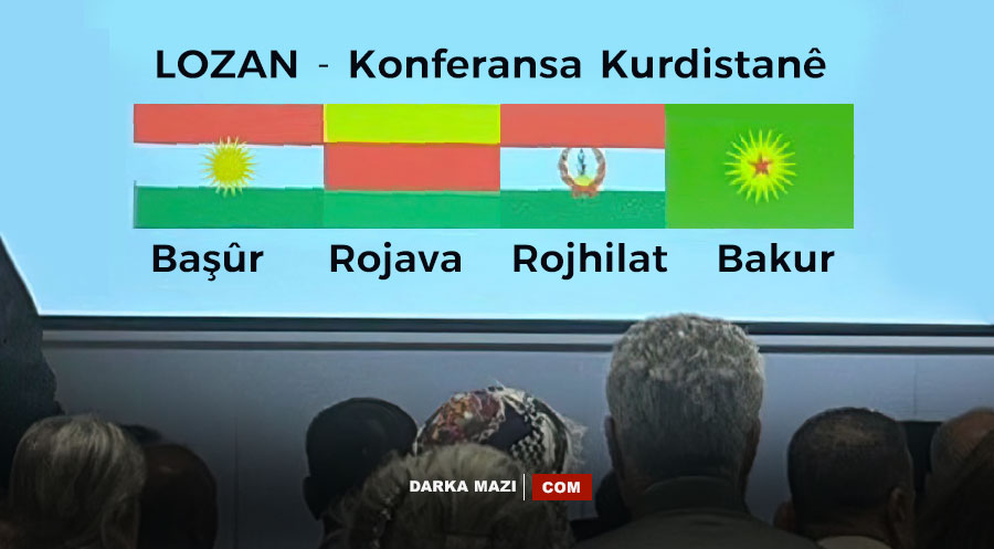 PKK’nin sponsor olduğu Lozan Konferansı'nda  Kürdistan dörde bölündü, KCK, PKK; YNK; Ala Rengin, Kürdistan Bayrağı, Teşkilat-ı İçtimaiye, Ağrı, Şeyh Said, rojhilat, Mahabat, PJAK, Rojava, Tewgere Azadi