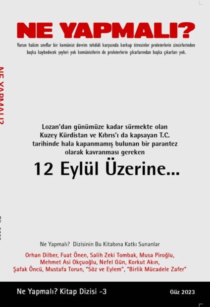 Fuat Önen “Ne yapmalı?”  kitap dizisinin güz sayısında Lozan’ı ve Kürt milliyetçiliğini yazdı 