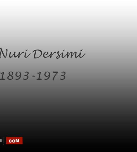 Nuri Dersimi’nin vefatının üstünden 51 yıl geçti