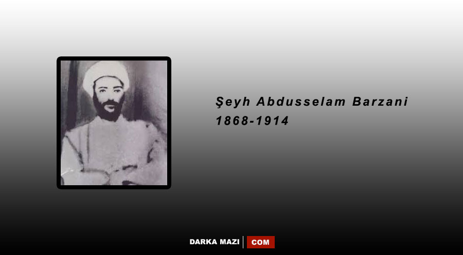 Şeyh Abdulselam Barzani’nin idamının üzerinden 109 yıl geçti